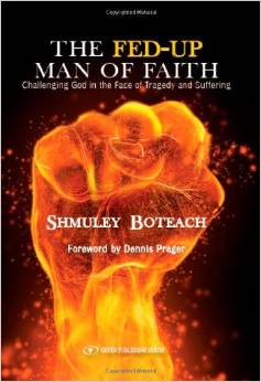 The Fed-Up Man of Faith: Challenging God in the Face of Suffering and Tragedy