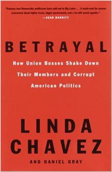 Betrayal: How Union Bosses Shake Down Their Members and Corrupt American Politics