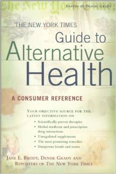 The New York Times Guide to Alternative Health