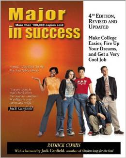 Major in Success, 4th Ed: Make College Easier, Fire up Your Dreams, and Get a Very Cool Job 