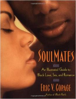 SoulMates: An Illustrated Guide to Black Love, Sex, and Romance