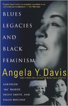 Blues Legacies and Black Feminism: Gertrude "Ma" Rainey, Bessie Smith, and Billie Holiday