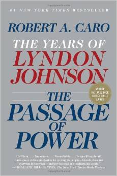 The Passage of Power: The Years of Lyndon Johnson, Vol. IV