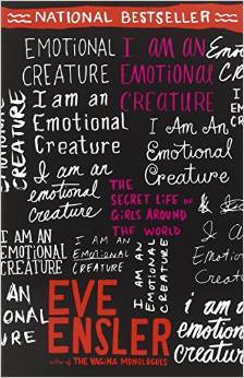 I Am an Emotional Creature: The Secret Life of Girls Around the World 
