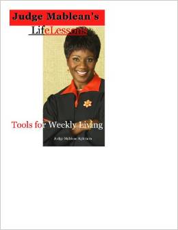 Judge Mablean's Life Lessons: Tools for Weekly Living