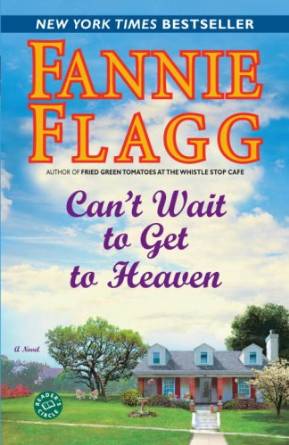 Can't Wait to Get to Heaven: A Novel (Ballantine Reader's Circle Book 3)