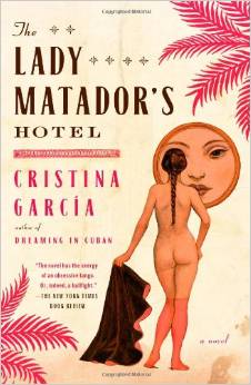 The Lady Matador's Hotel: A Novel 