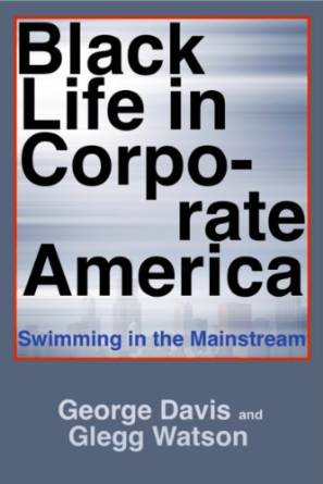 Black Life in Corporate America: Swimming in the Mainstream