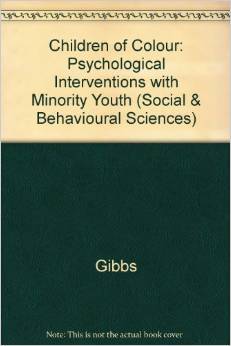 Children of Color: Psychological Interventions With Minority Youth (Jossey Bass Social and Behavioral Science Series) 