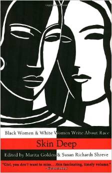 Skin Deep: Black Women & White Women Write About Race