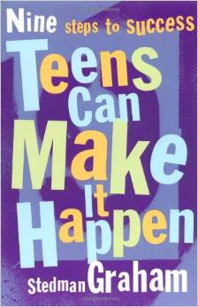 Teens Can Make It Happen: Nine Steps for Success