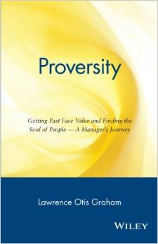 Proversity: Getting Past Face Value and Finding the Soul of People -- A Manager's Journey