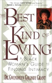 The Best Kind of Loving: A Black Woman's Guide to Finding Intimacy