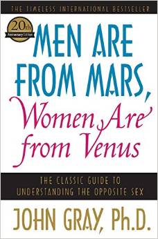 Men Are from Mars, Women Are from Venus: The Classic Guide to Understanding the Opposite Sex