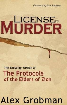 License to Murder: The Enduring Threat of the Protocols of the Elders of Zion (Balfour Books and AILF) 