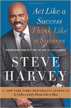 Act Like a Success, Think Like a Success: Discovering Your Gift and the Way to Life's Riches