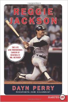 Reggie Jackson LP: The Life and Thunderous career of Baseball's Mr. October