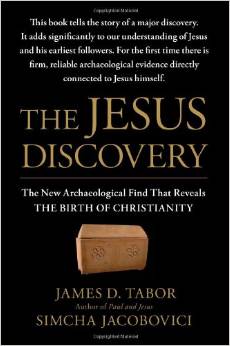 The Jesus Discovery: The New Archaeological Find That Reveals the Birth of Christianity