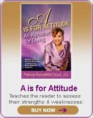 A is for Attitude An Alphabet for Living, by Patricia Russell-McCloud