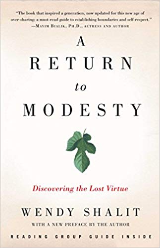 A Return to Modesty: Discovering the Lost Virtue