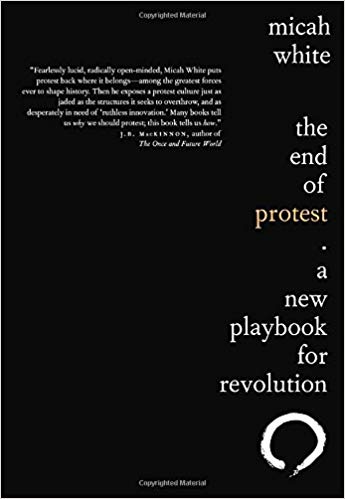 The End of Protest: A New Playbook for Revolution