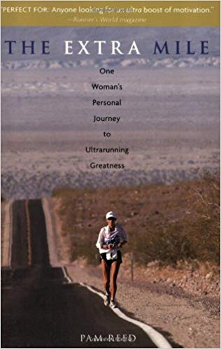 The Extra Mile: One Woman's Personal Journey to Ultrarunning Greatness