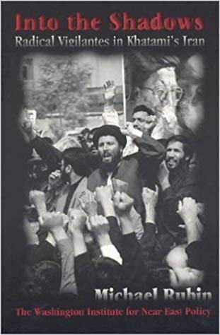 Into the Shadows: Radical Vigilantes in Khatami's Iran