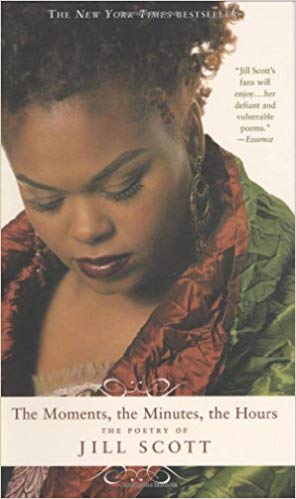 The Moments, the Minutes, the Hours: The Poetry of Jill Scott