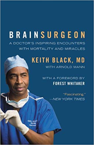 Brain Surgeon: A Doctor's Inspiring Encounters with Mortality and Miracles