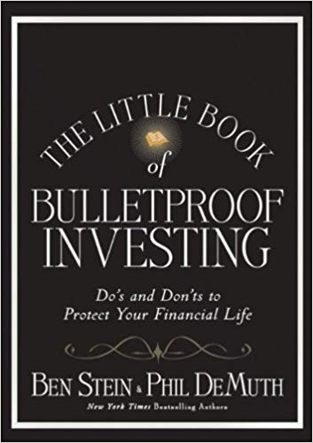 The Little Book of Bulletproof Investing: Do's and Don'ts to Protect Your Financial Life