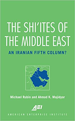 The Shi'ites of the Middle East: An Iranian Fifth Column?
