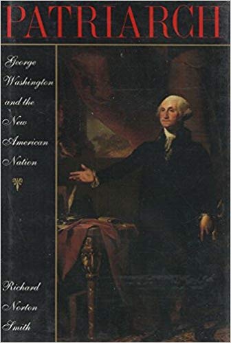 Patriarch: George Washington and the New American Nation
