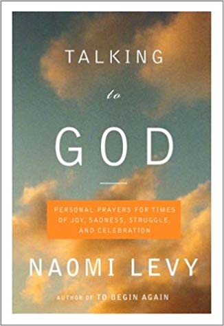 Talking to God: Personal Prayers for Times of Joy, Sadness, Struggle, and Celebration
