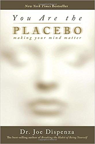 You Are the Placebo: Making Your Mind Matter