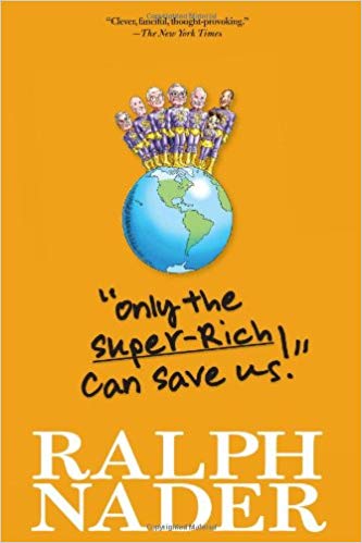 "Only the Super-Rich Can Save Us!"