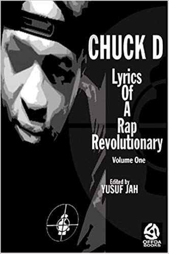 CHUCK D: LYRICS OF A RAP REVOLUTIONARY