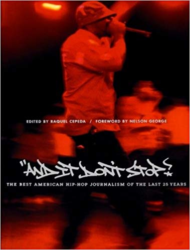And It Don't Stop: The Best American Hip-Hop Journalism of the Last 25 Years