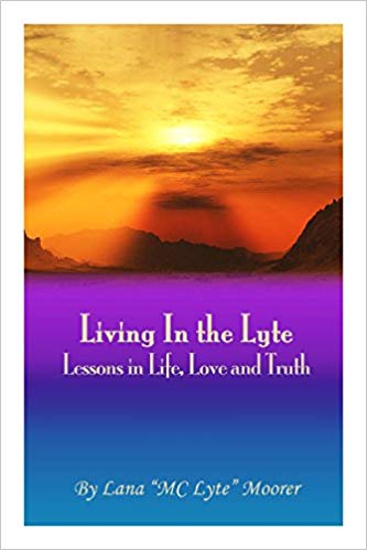 Living In the Lyte: Lessons in Life, Love and Truth