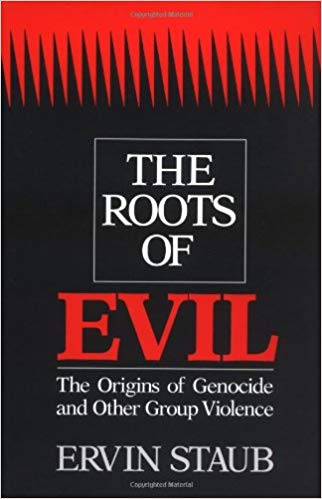 The Roots of Evil: The Origins of Genocide and Other Group Violence