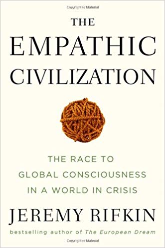 The Empathic Civilization: The Race to Global Consciousness in a World in Crisis