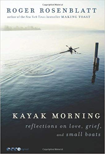Kayak Morning: Reflections on Love, Grief, and Small Boats
