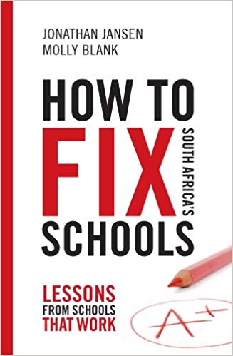 How to Fix South Africa's Schools: Lessons from Schools that Work