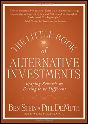 The Little Book of Alternative Investments: Reaping Rewards by Daring to be Different