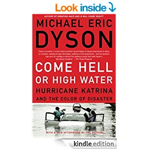 Come Hell or High Water: Hurricane Katrina and the Color of Disaster