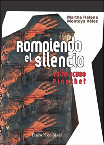 Rompiendo el silencio: yo te acuso Pinochet