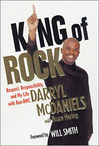 King of Rock: Respect, Responsibility, and My Life with Run-DMC