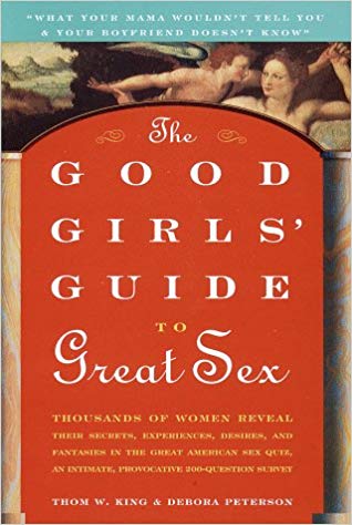 The Good Girls' Guide to Great Sex 