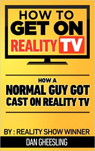 How To Get On Reality TV: How A Normal Guy Got Cast On Reality TV: The four year journey of a normal guy's journey to getting cast on Reality TV.