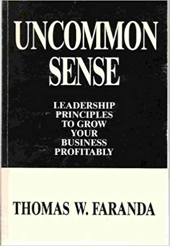 Uncommon Sense: Leadership Principles to Grow Your Business Profitably