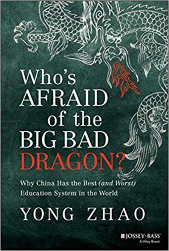 Who's Afraid of the Big Bad Dragon?: Why China Has the Best (and Worst) Education System in the World